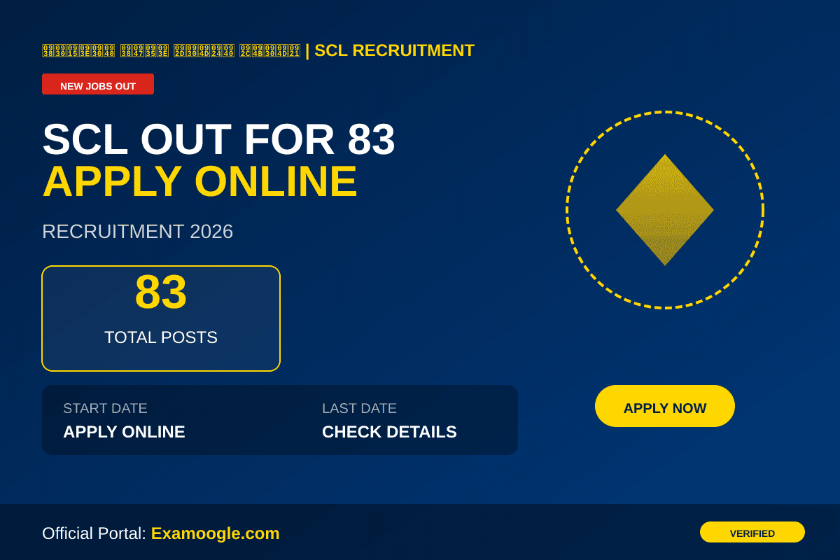 SCL Recruitment 2026: Apply for 83 Technical and Administrative Posts Starting November 1