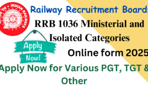 RRB Ministerial and Isolated Recruitment 2025 Online form Start For 1036 Vacancies, Apply Now for Various PGT, TGT & Other