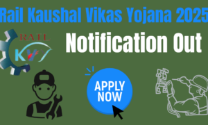 Rail Kaushal Vikas Yojana 2025: Notification Released and Apply Form